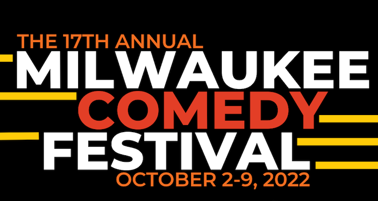 Here’s the 2022 Milwaukee Comedy Festival lineup