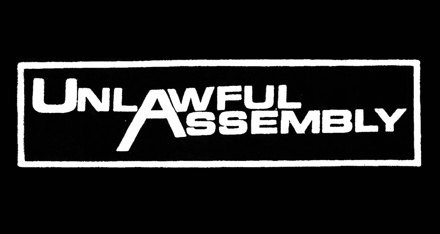 Unlawful Assembly is a DIY hardcore label of the people and for