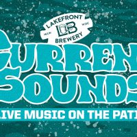 Here’s the lineup for Lakefront Brewery’s patio-rific Current Sounds music series