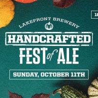 Lakefront Brewery brings back their Fest of Ale, taking their popular Handcrafted artisan market outdoors